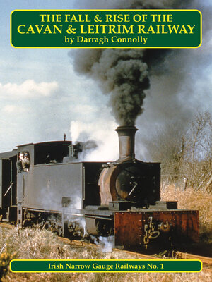 cover image of The Fall and Rise of the Cavan & Leitrim Railway